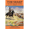 Tom Sharp: THE MAN AND THE LEGEND (A Novel) - Hardcover