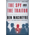 The Spy and the Traitor: The Greatest Espionage Story of the Cold War - Paperback