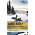 Failure At Fifty: How Alcohol and Mental Illness Nearly Destroyed Every Aspect of My Life - Hardcover