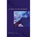 A Crack in the Pavement - Paperback
