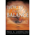World Out of Balance: Navigating Global Risks to Seize Competitive Advantage - Hardcover