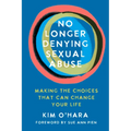 No Longer Denying Sexual Abuse: Making the Choices That Can Change Your Life - Paperback