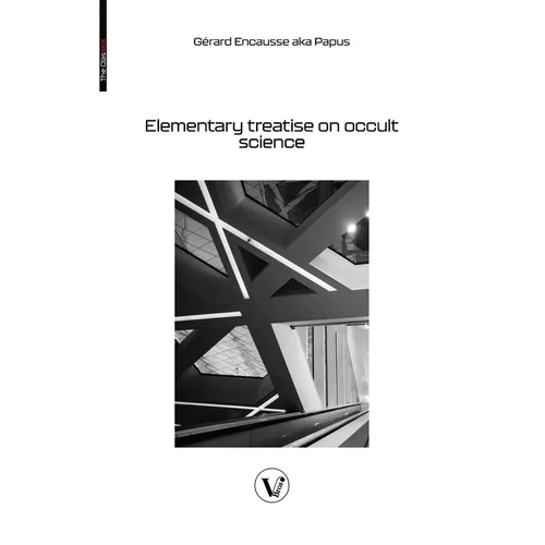 Elementary treatise on occult science: Understanding the Theories and Symbols Used by the Ancients, the Alchemists, the Astrologers, the Freemasons & - Paperback