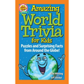 Amazing World Trivia for Kids: Puzzles and Surprising Facts from Around the Globe! - Paperback