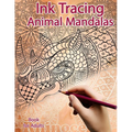 Ink Tracing Book for Adults: Animal Mandalas: Reverse Coloring and Activity book - Paperback