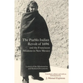 The Pueblo Indian Revolt of 1696 and the Franciscan Missions in New Mexico - Paperback