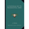 A Universal Key To Bookkeeping (1820) - Paperback