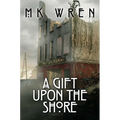 A Gift Upon the Shore - Paperback