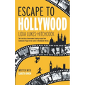 Escape to Hollywood: The True Story of One Woman's Daring Escape From Communist Prague to Her Career in Blockbuster Movies - Paperback