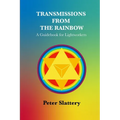 Transmissions from the Rainbow: A Guidebook for Lightworkers - Paperback