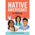 Native Americans in History: A History Book for Kids - Hardcover