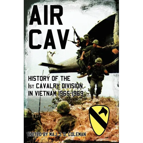 Air Cav: History of the 1st Cavalry Division in Vietnam 1965-1969 - Paperback