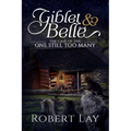 Giblet & Belle, The Case Of The One Still Too Many - Paperback