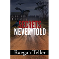 Secrets Never Told - Paperback