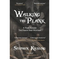 Walking the Plank: A Year Aboard the Pirate Ship Whydah - Paperback