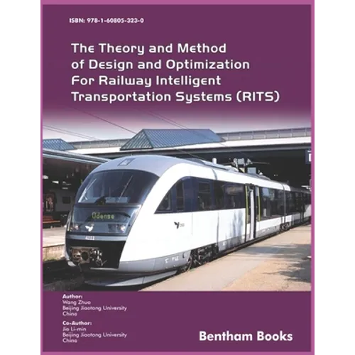 The Theory and Method of Design and Optimization for Railway Intelligent Transportation Systems (RITS) - Paperback