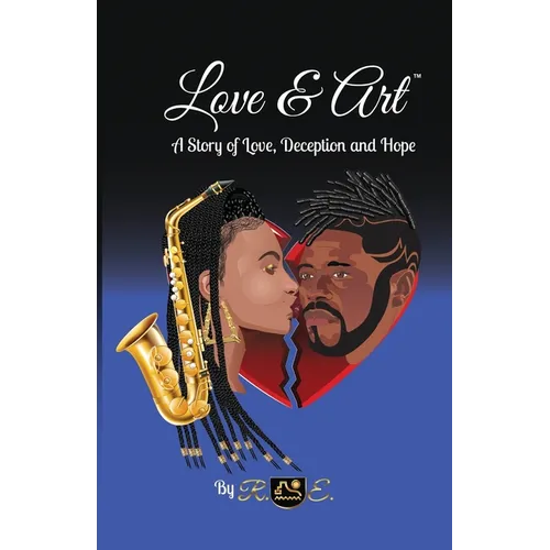 Love & Art: A Story of Love, Deception and Hope - Paperback
