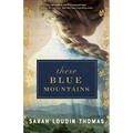 These Blue Mountains - Paperback