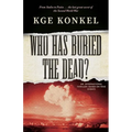Who Has Buried the Dead - Paperback