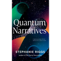 Quantum Narratives - Hardcover