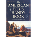 The American Boy's Handy Book: What to Do and How to Do It - Paperback