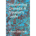 Discovering Grenada: A Traveler's Guide - Paperback