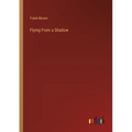 Flying From a Shadow - Paperback