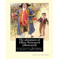 The adventures of Oliver Twist, By Charles Dickens and J. Mahoney (illustrator): illustrator Mahoney, J. (James), (1816-1879) - Paperback