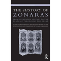 The History of Zonaras: From Alexander Severus to the Death of Theodosius the Great - Paperback