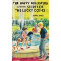 The Happy Hollisters and the Secret of the Lucky Coins: HARDCOVER Special Edition - Hardcover
