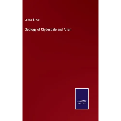 Geology of Clydesdale and Arran - Hardcover