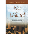 Not for Granted: My Experience Working with International Organizations - Paperback