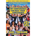 My Conference Can Beat Your Conference: Why the SEC Still Rules College Football - Paperback