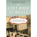 The Lost Book of Moses: The Hunt for the World's Oldest Bible - Paperback