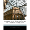 Aldersyde: A Border Story of Seventy Years Ago - Paperback