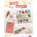 Craft Happy: A Self-Love Series of Creative Journaling, Mindful Mixed Media Art, and Inspirational Vision Boards to Feed Your Soul - Paperback