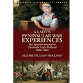 A Lady's Peninsular War Experiences: the Spanish Journal of Elizabeth, Lady Holland 1808-1809 - Hardcover