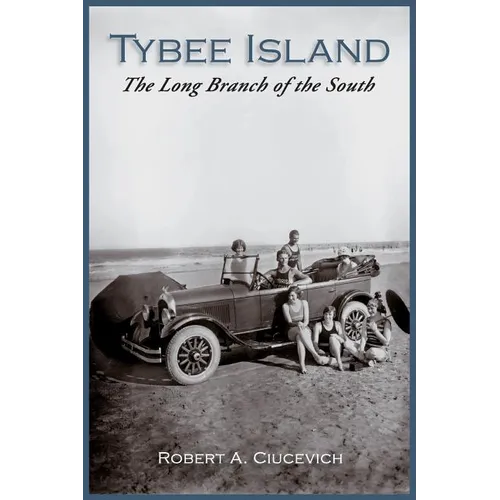 Tybee Island: The Long Branch of the South - Hardcover