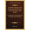 Scientific Properties And Occult Aspects Of Twenty-Two Gems, Stones, And Metals: A Comparative Study Based On The Edgar Cayce Readings - Paperback