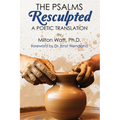 The Psalms Resculpted: A Poetic Translation - Paperback