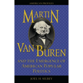 Martin Van Buren and the Emergence of American Popular Politics - Paperback