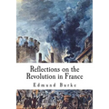 Reflections on the Revolution in France: A Political Pamphlet - Paperback