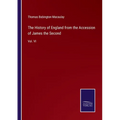 The History of England from the Accession of James the Second: Vol. VI - Paperback