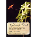 A Garden of Marvels: How We Discovered That Flowers Have Sex, Leaves Eat Air, and Other Secrets of Plants - Paperback