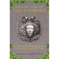 Into the Heart of the Feminine: Facing the Death Mother Archetype to Reclaim Love, Strength, and Vitality - Paperback