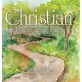 Christian and the Great Journey - Hardcover