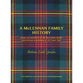 A McLennan Family History: Notes on members of the McLennan family who arrived in Brisbane in 1855 and 1860 - Hardcover