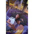 The Intimate Beginnings of Taylor: A Sapphic Romance - Paperback