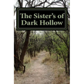 The Sister's of Dark Hollow: Historical Supernatural Thriller - Paperback
