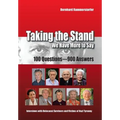 Taking the Stand: We Have More to Say: 100 Questions-900 Answers Interviews with Holocaust Survivors and Victims of Nazi Tyranny - Hardcover